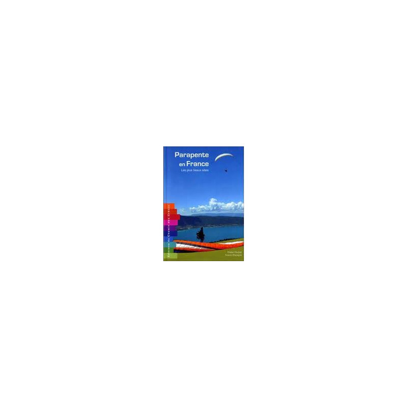 Livre - Parapente en France : Les plus beaux sites Rid'Air - 1 Livre - Parapente en France : Les plus beaux sites Rid'Air - 1